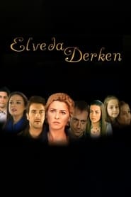 Elveda Derken izle 