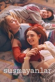 Susmayanlar izle 