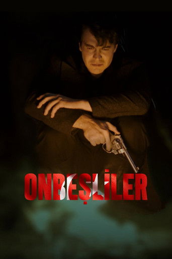 Onbeşliler izle 